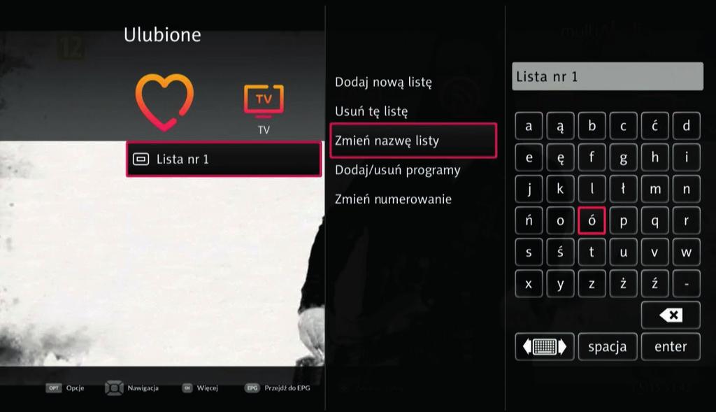 2. Wciśnięcie MENU domyślnie wybrana będzie pozycja TV, poruszanie się po liście strzałkami w górę i w dół, potwierdzenie wyboru klawiszem OK. 3.