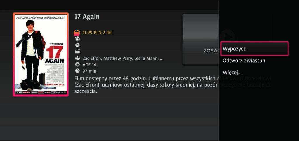 Aby wypożyczyć film należy w widoku filmu VOD nacisnąć przycisk OPT na pilocie dekodera a następnie Wypożycz.