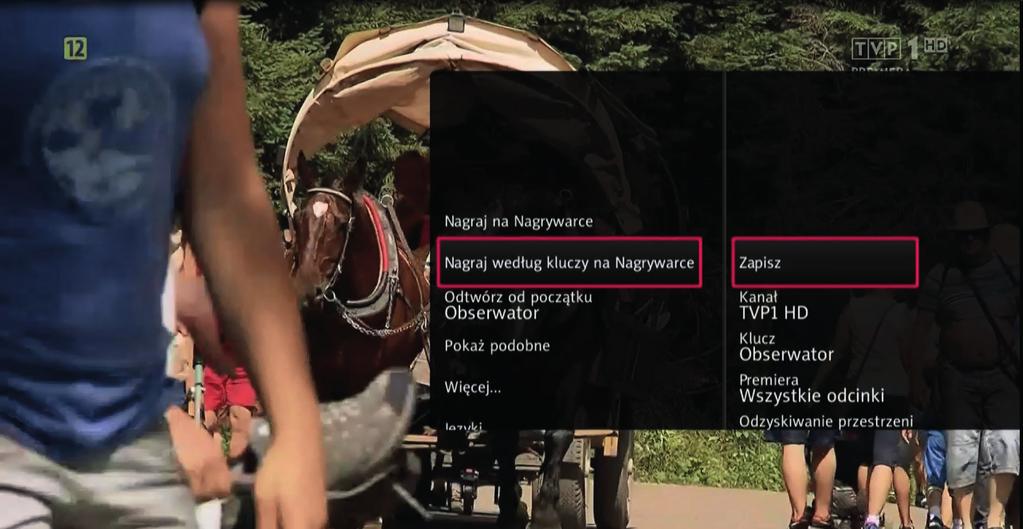 Nagrywanie z wykorzystaniem słów kluczowych Nagrywanie według słowa kluczowego można zainicjować w następujący sposób: będąc w EPG, podświetlamy interesującą nas pozycję, po czym