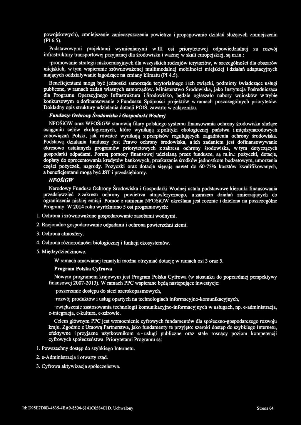 powojskowych), zmniejszenie zanieczyszczenia powietrza i propagowanie działań służących zmniejszeniu (PI 6.5).