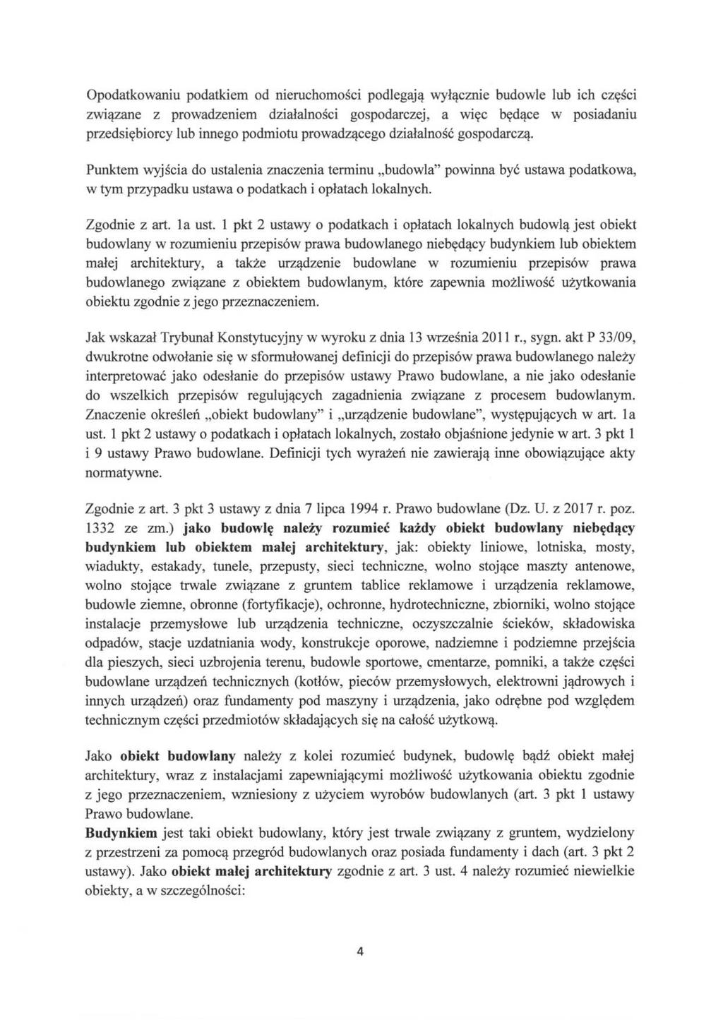 Opodatkowaniu podatkiem od nieruchomości podlegają wyłącznie budowle lub ich części związane z prowadzeniem działalności gospodarczej, a więc będące w posiadaniu przedsiębiorcy lub innego podmiotu
