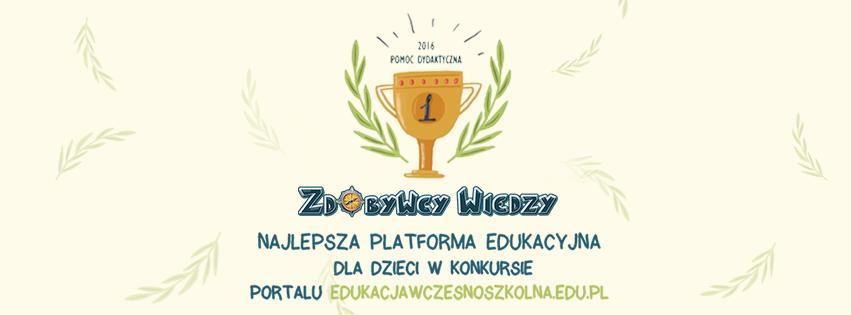 Najlepsza platforma edukacyjna dla dzieci Jesteśmy laureatami konkursu organizowanego przez portal