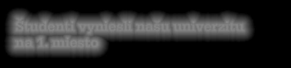 Študenti vyniesli našu univerzitu na 1.