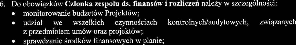 finansów nalży w szczgólności: prowadzni wyodrębnionj widnqi księgowj zgodni z wymogami dotyczącymi środków unijnych z szczgólnym uwzględninim obowiązujących wytycznych wynikających z umów o