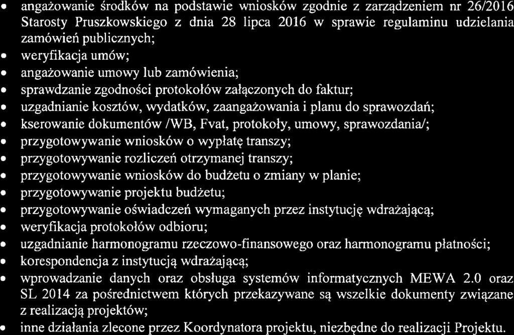 angażowani środków na podstawi wniosków zgodni z zarządznim nr 26/2016 Starosty Pruszkowskigo z dnia 2 lipca 2016 w sprawi rgulaminu udzilania zamówiń publicznych; wryfikacja umów; angażowani umowy