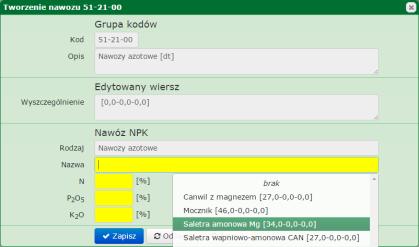 7.4. Nawozy (51-21-00, 51-22-00, 51-23-00, 51-24-00): 14.7.4.1. Wpisanie kodu nawozu spowoduje wyświetlenie okna, w którym należy wybrać z listy odpowiedni nawóz lub zdefiniować nowy, własny: 14.