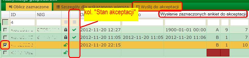 do akceptacji : 12.7.3. Koordynator/metodyk zaakceptuje ankietę (nada NIG), a pracownik może to sprawdzić w kol. NIG i kol. Stan akceptacji.