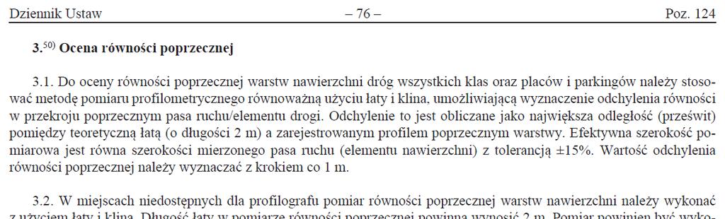 (jako głębokości koleiny wg procedury stosowanej w SOSN albo DSN) Nie ma zapisu o długości ocenianego odcinka pasa ruchu, np.: 5 m, m czy m!