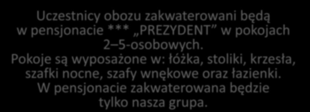 Zakwaterowanie Uczestnicy obozu
