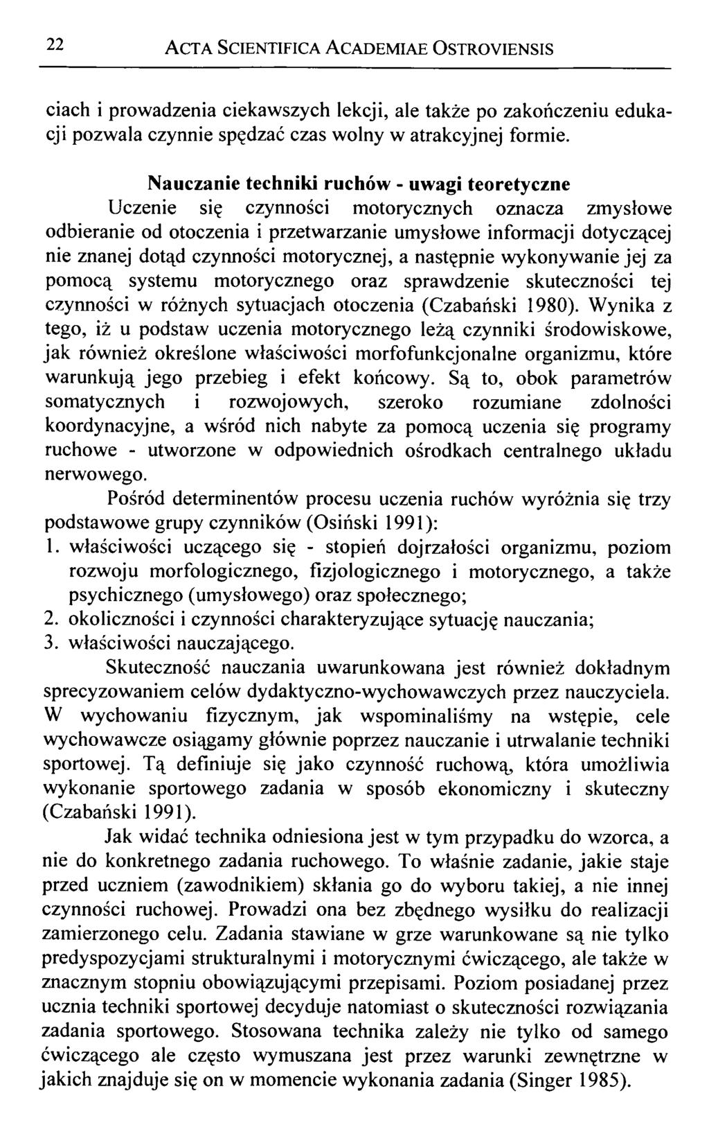 22 A cta Scientifica A cademiae Ostroyiensis ciach i prowadzenia ciekawszych lekcji, ale także po zakończeniu edukacji pozwala czynnie spędzać czas wolny w atrakcyjnej formie.