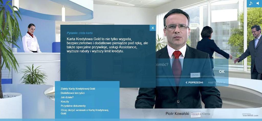 b. Po raz pierwszy w Polsce, uruchomiliśmy wraz z firmą K2 Internet wirtualny oddział jednego z banków.