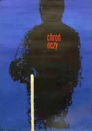 91 Zdzisław Osakowski (1932 Łotoszyny 1991) Chroń oczy, 1968 r. plakat BHP; offset, papier, 67 47 cm sygn.