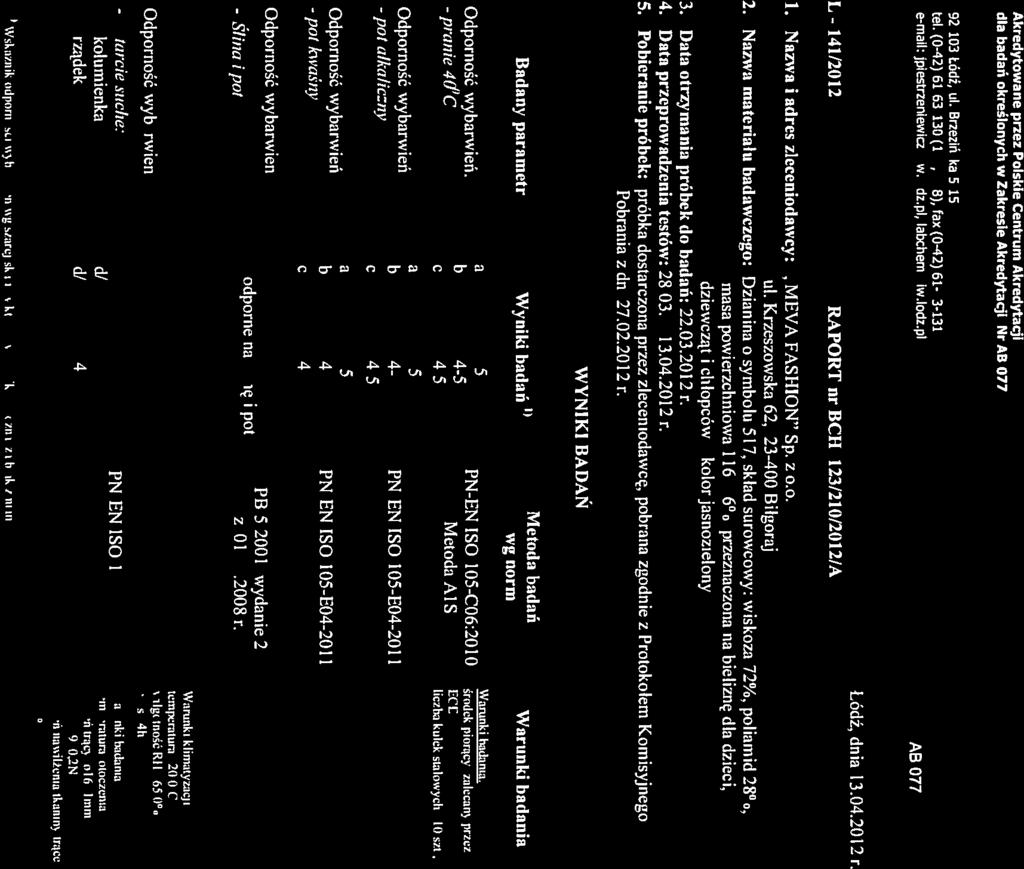 - pranie l Jt:tłyJ wt 4o 92-103 ŁÓDŹ, ul. Brzezińska 5115, Textile Research lustitute tel. +48(0)426163101, fax.
