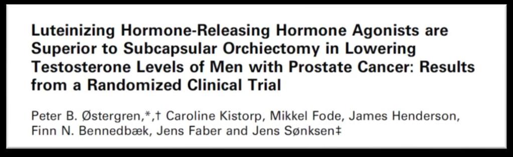 (The Journal of Urology) Pacjenci byli kwalifikowani losowo w stosunku 1 : 1 do: Kastracji farmakologicznej z wykorzystaniem Tryptoreliny Kastracji chirurgicznej tj.