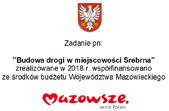MAZOWSZE 2018 Budowa drogi w miejscowości Srebrna Realizacja 2018