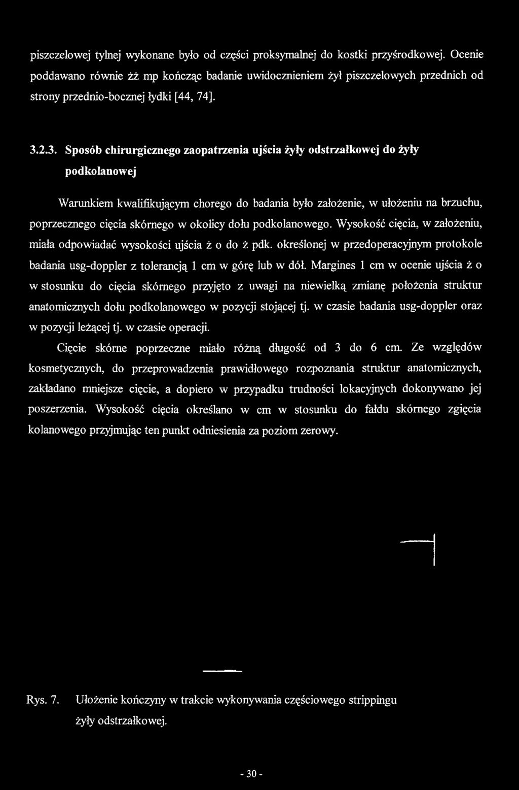 określonej w przedoperacyjnym protokole badania usg-doppler z tolerancją 1 cm w górę lub w dół.