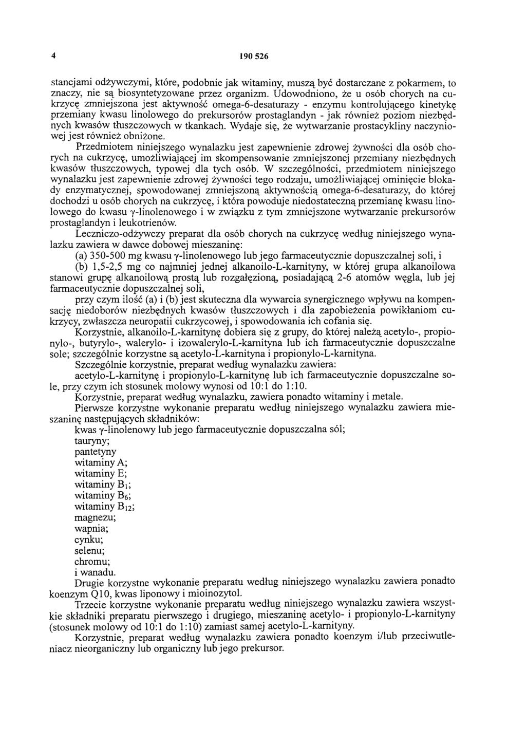 4 190 526 stancjami odżywczymi, które, podobnie jak witaminy, muszą być dostarczane z pokarmem, to znaczy, nie są biosyntetyzowane przez organizm.