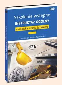 ZATRUDNIANIE CUDZOZIEMCÓW Z UKRAINY Filmy BHP w ukraińskiej wersji językowej: teraz na płycie DVD oraz na pendrivie 116 str.