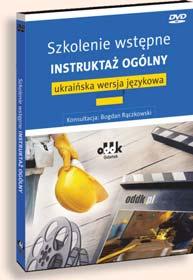 ZATRUDNIANIE CUDZOZIEMCÓW Z UKRAINY Filmy BHP w ukraińskiej wersji językowej: teraz na płycie DVD oraz na pendrivie 116 str.