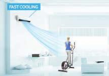 Komfort bez uczucia przeciągu Automatyczny komfort Funkcja 2 Step Cooling szybko schładza pomieszczenie w trybie Fast Cool a następnie automatycznie przełącza klimatyzator w tryb Wind-Free Cooling,