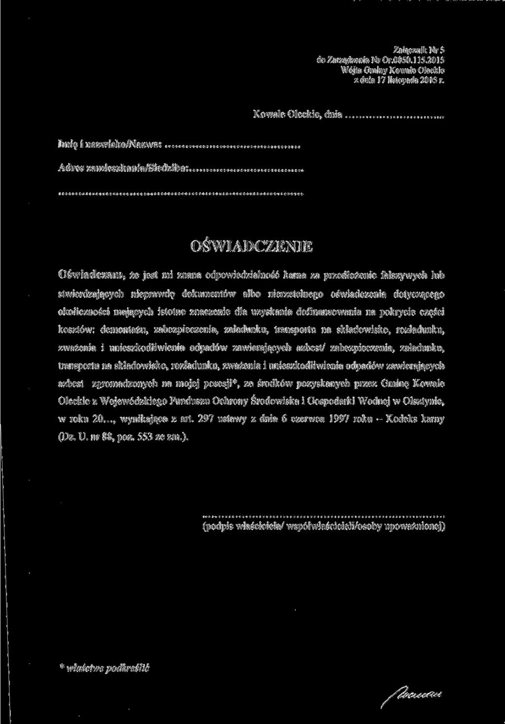 Załącznik Nr 5 do Zarządzenia Nr Or.0050.115.2015 Wójta Gminy Kowale Oleckie z dnia 17 listopada 2015 r.