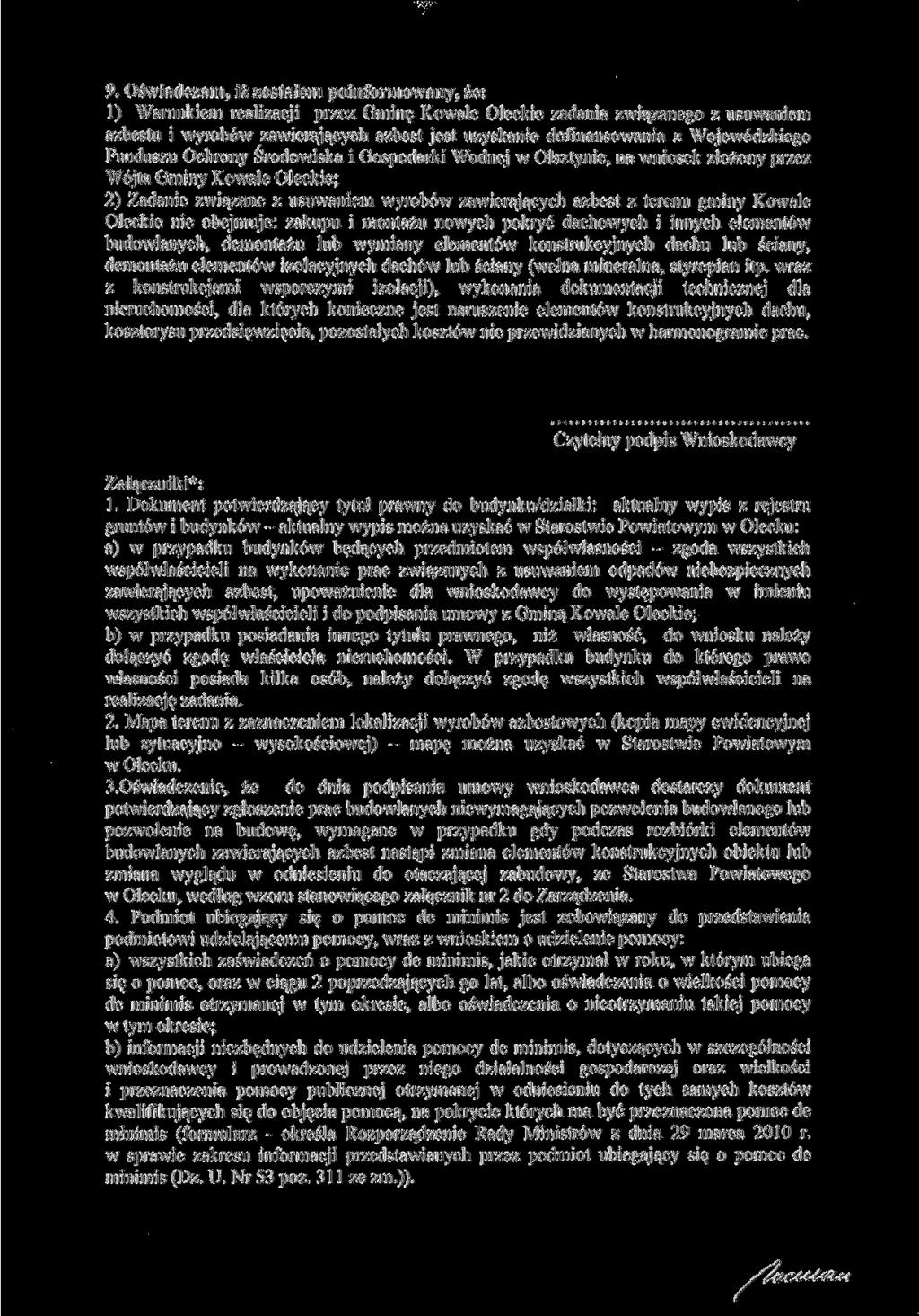 9. Oświadczam, iż zostałem poinformowany, że: 1) Warunkiem realizacji przez Gminę Kowale Oleckie zadania związanego z usuwaniem azbestu i wyrobów zawierających azbest jest uzyskanie dofinansowania z