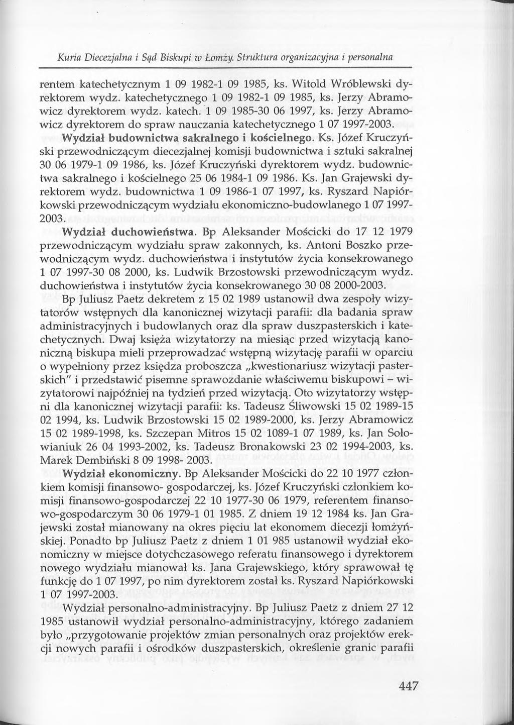 K uria Diecezjalna i Sąd B iskupi w Łomży. S tru ktu ra organizacyjna i personalna rentem katechetycznym 1 09 1982-1 09 1985, ks. Witold Wróblewski dyrektorem wydz.