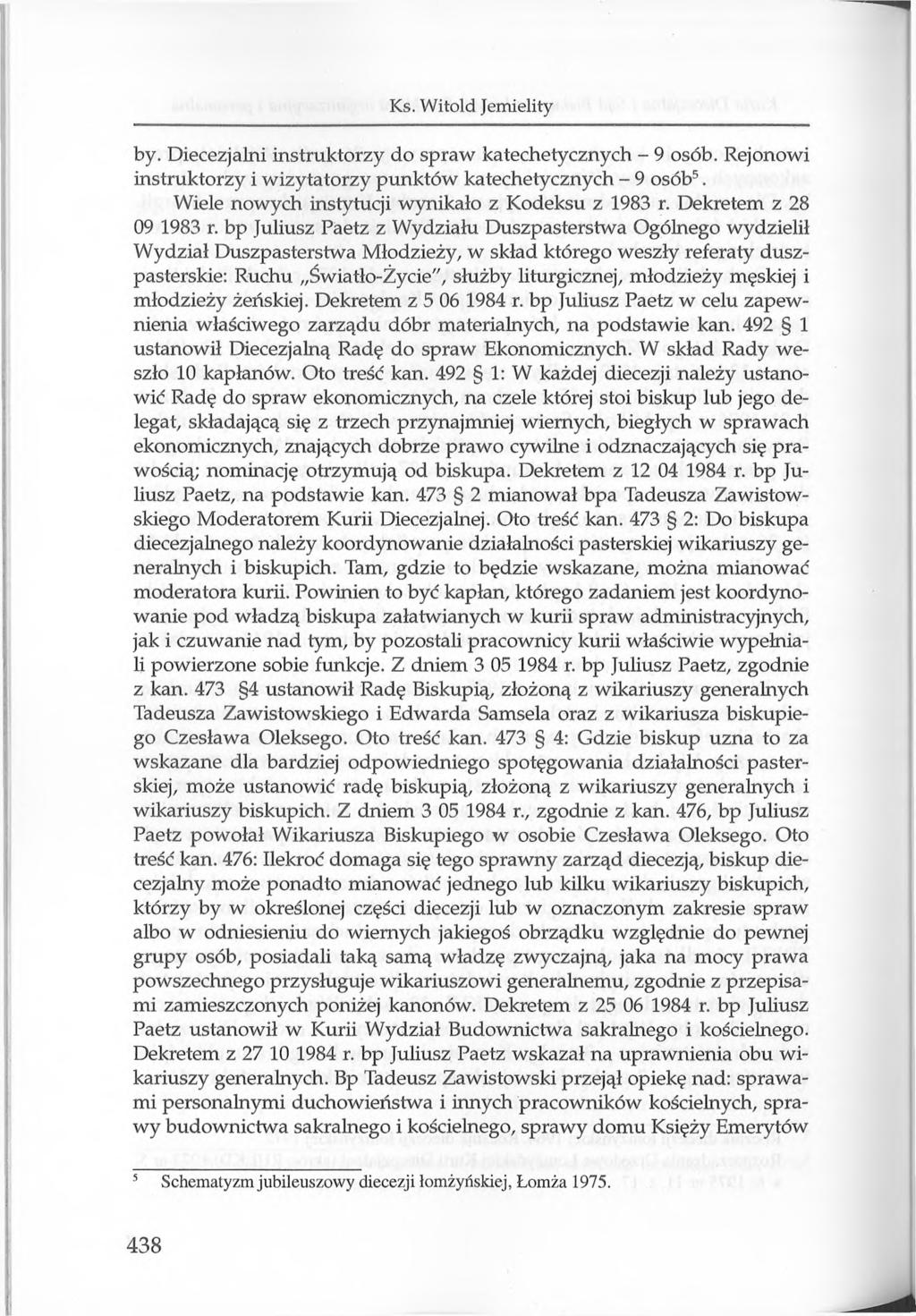 Ks. Witold Jemielity by. Diecezjalni instruktorzy do spraw katechetycznych - 9 osób. Rejonowi instruktorzy i wizytatorzy punktów katechetycznych - 9 osób5.