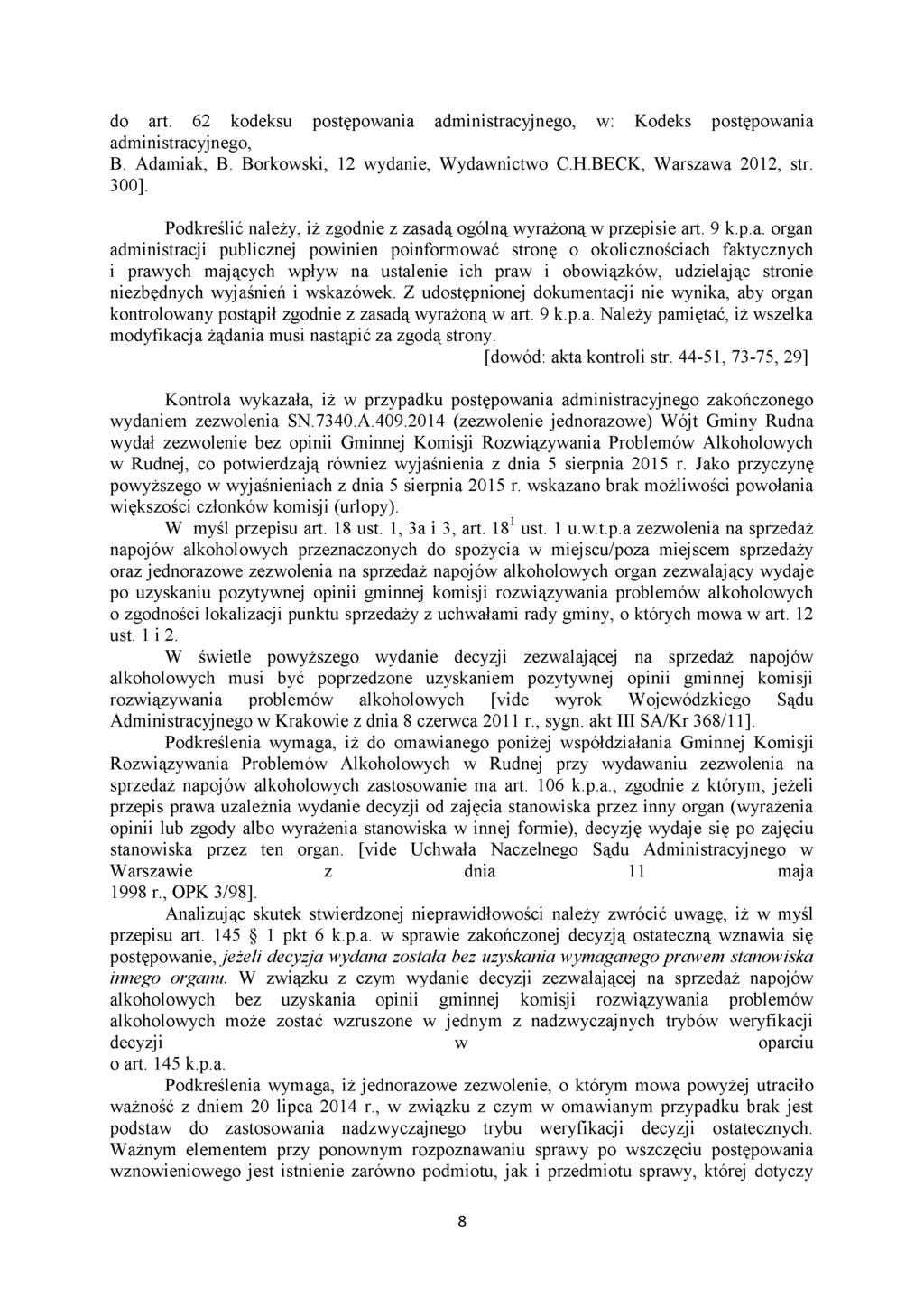 do art. 62 kodeksu postępowania administracyjnego, w: Kodeks postępowania administracyjnego, B. Adamiak, B. Borkowski, 12 wydanie, Wydawnictwo C.H.BECK, Warszawa 2012, str. 300].