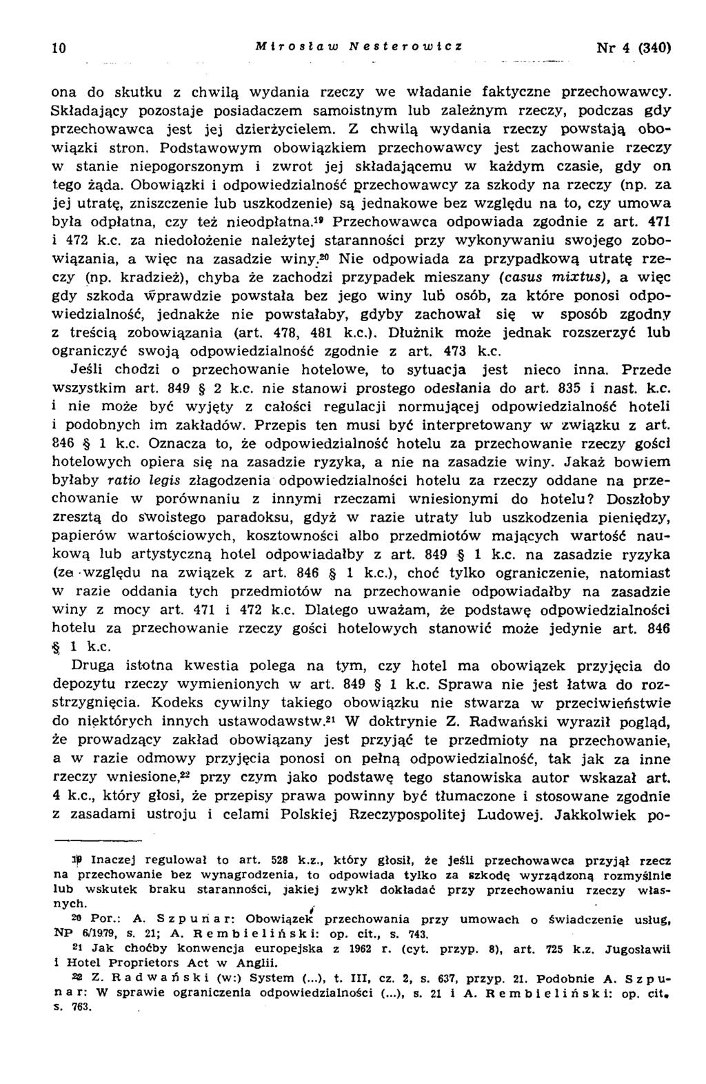 10 Mirosław Nesterowlcz Nr 4 (340) ona do skutku z chw ilą w ydania rzeczy w e w ładanie faktyczne przechow aw cy.