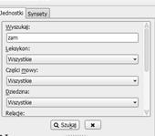 Ad. 1: Wyszukiwanie Wyszukiwanie jednostek i synsetów Opcje wyszukiwania jednostek: Leksykon (Słowosieć, Princeton WordNet, enwordnet) Część mowy (rzeczownik, czasownik, przymiotnik, przysłówek)