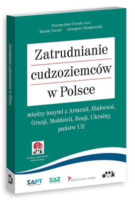 ), Michał Nocuń, Grzegorz Ziomkowski Zatrudnianie cudzoziemców w Polsce m.in.
