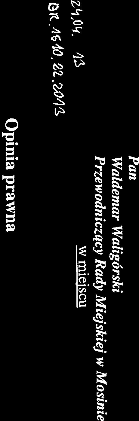 , sprawa jest rozpatrywana przez Burmistrza Gminy Mosina. 31 grudnia 2012 r. postępowania odwoławczego z odwołania Aquanet S.A. w Poznaniu Decyzją z dnia, 19 stycznia 2012 r.