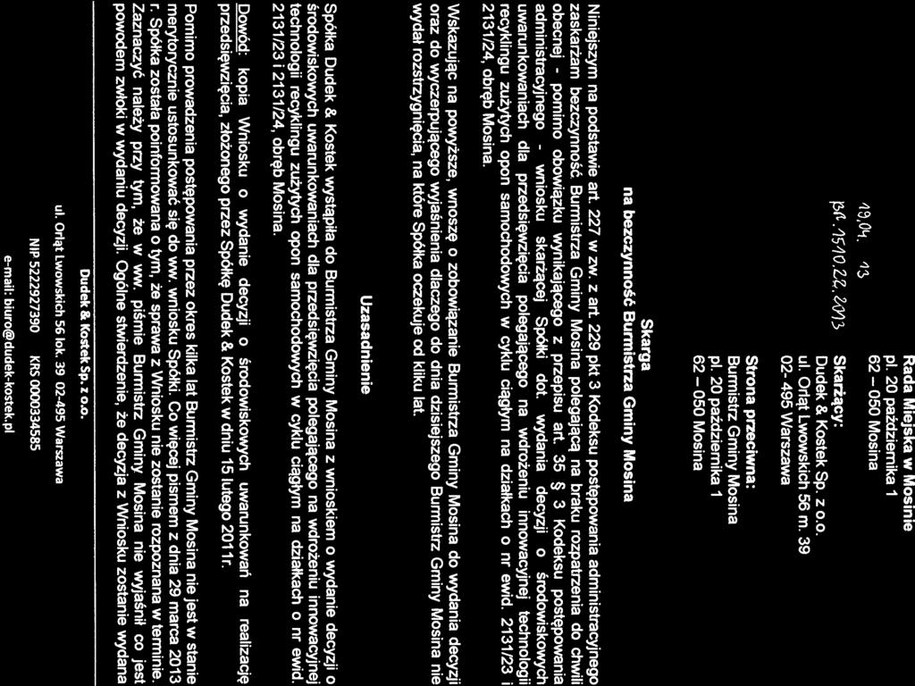 A SO OW1R1tG Warszawa, dnia 8 kwietnia 2013r. Rada Miejska w Mosinie p1. 20 października 1 62 050 Mosina ) Skarżący: Dudek 8 Kostek Sp. z o.o. Ul. Orląt Lwowskich 56 m.