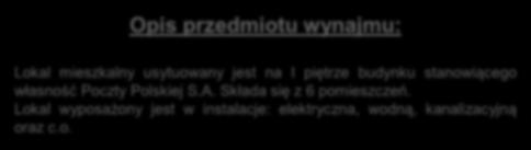 Lokal wyposażony jest w instalacje: elektryczna, wodną, kanalizacyjną oraz c.o.