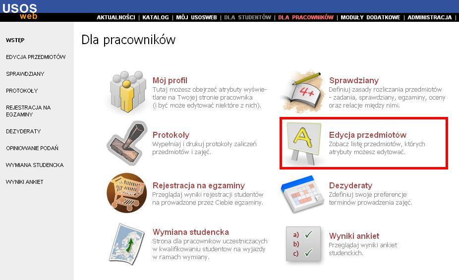 2. Wybór modułu Edycja przedmiotów Po zalogowaniu wybieramy z menu górnego link DLA