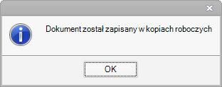 Jeżeli nie chcemy jeszcze zatwierdzać dokumentu i równocześnie utracić zapisanych już danych to niezwykle