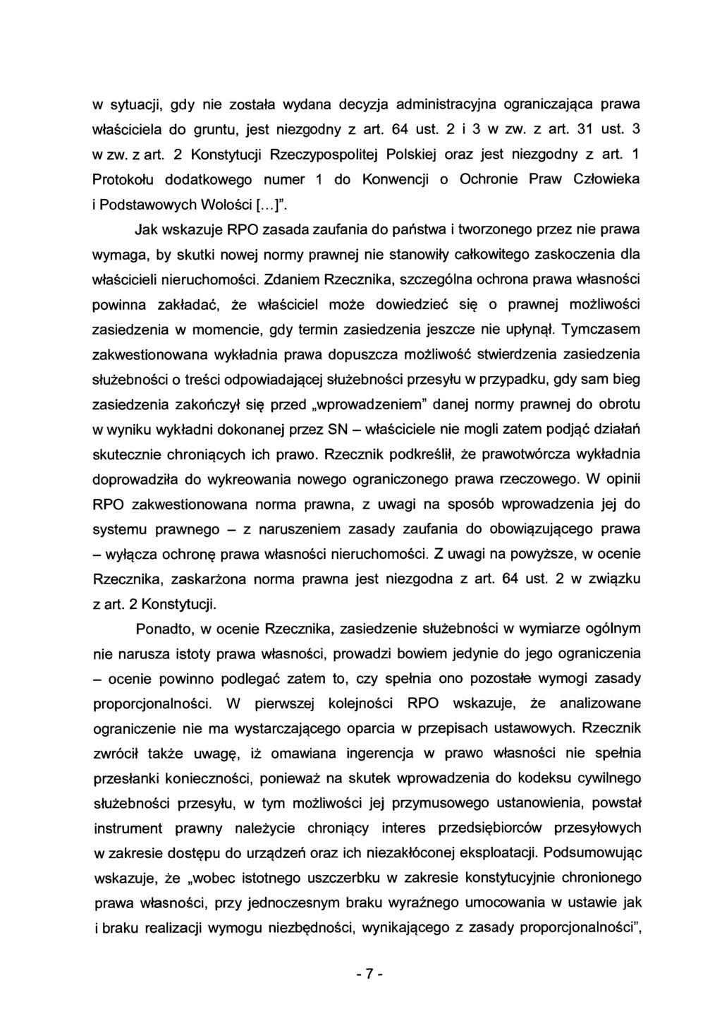 w sytuacji, gdy nie została wydana decyzja administracyjna ograniczająca prawa właściciela do gruntu, jest niezgodny z art. 64 ust. 2 i 3 w zw. z art. 31 ust. 3 w zw. z art. 2 Konstytucji Rzeczypospolitej Polskiej oraz jest niezgodny z art.
