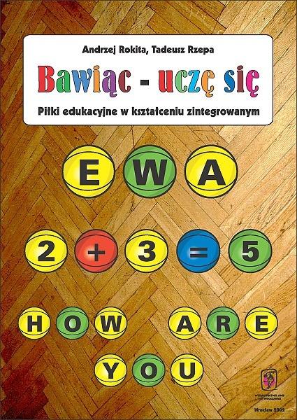 Bawiąc uczę się.