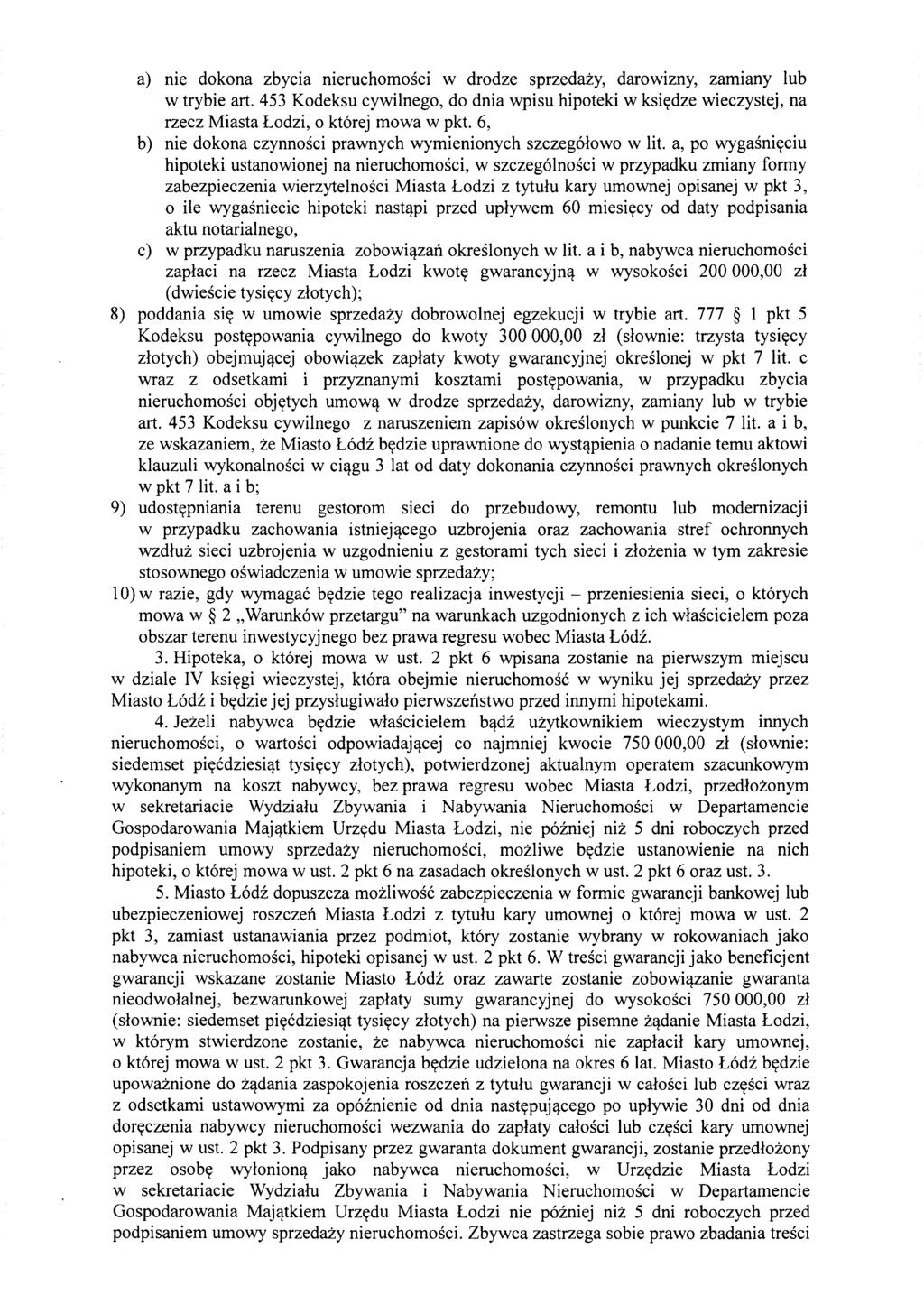 a) nie dokona zbycia nieruchomosci w drodze sprzedazy, darowizny, zamiany lub w trybie art.