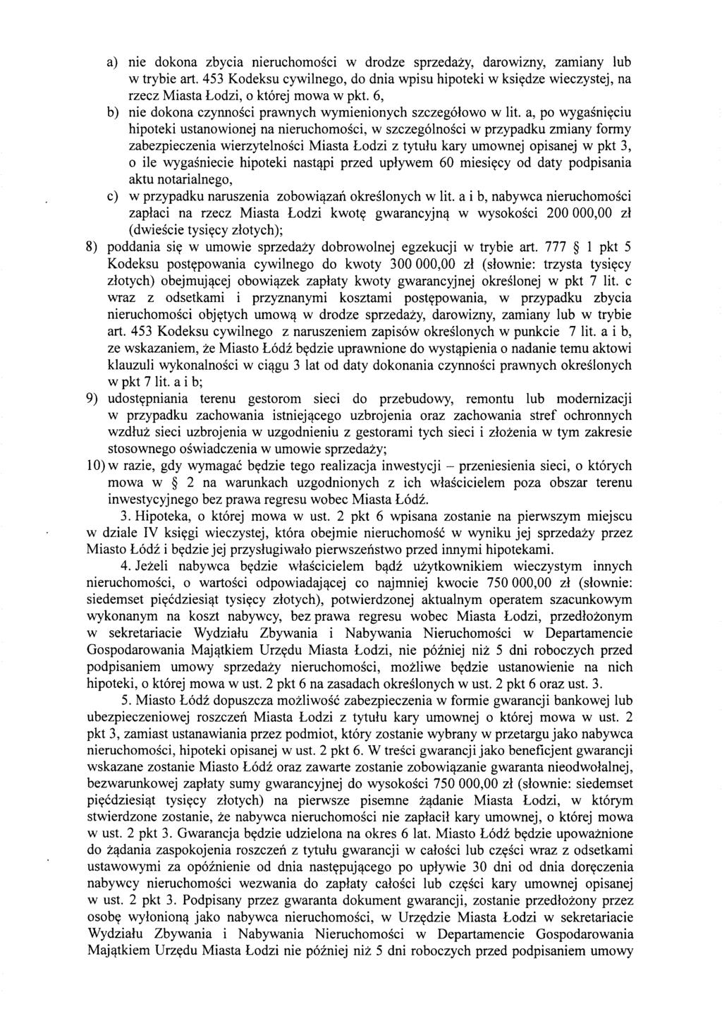 a) nie dokona zbycia nieruchomosci w drodze sprzedazy, darowizny, zamiany lub w trybie art.