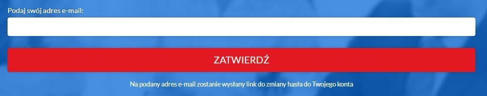 Na ekranie pojawi się następujący komunikat: Na podany adres mailowy otrzymasz wiadomość z linkiem