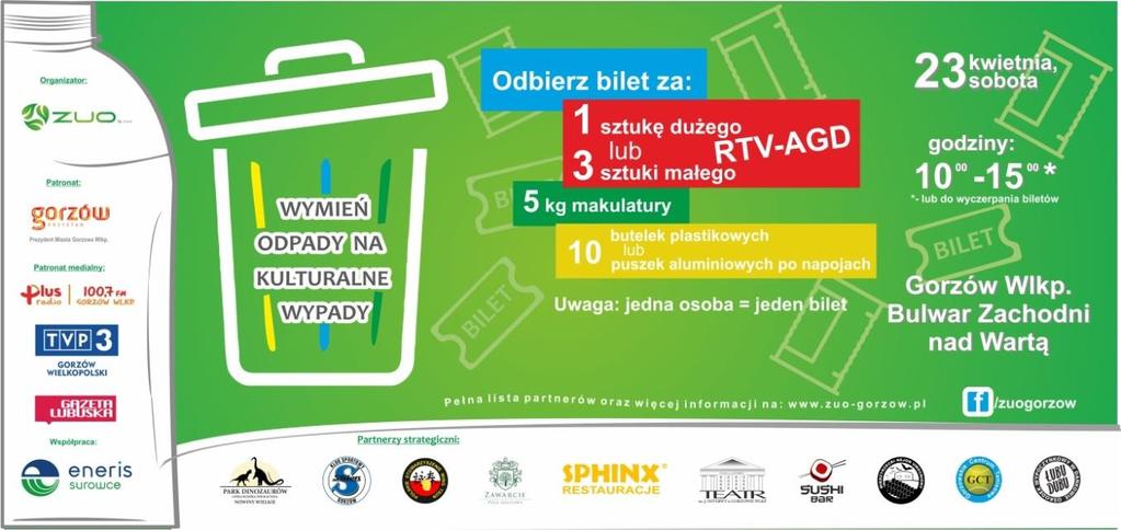 Kolejnym bardzo ważnym przedsięwzięciem w 2016 roku była akcja Wymień Odpady na Kulturalne Wypady Akcja Wymień Odpady na Kulturalne Wypady odbyła się na gorzowskim bulwarze w sobotę 23 kwietnia 2016