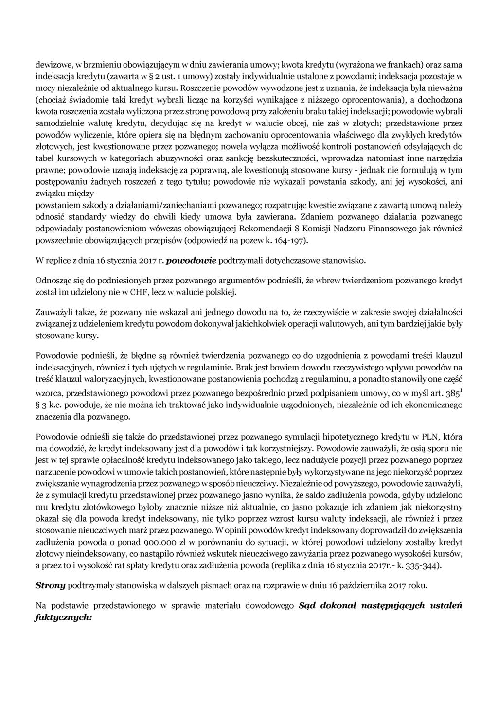 dewizowe, w brzmieniu obowiązującym w dniu zawierania umowy; kwota kredytu (wyrażona we frankach) oraz sama indeksacja kredytu (zawarta w 2 ust.