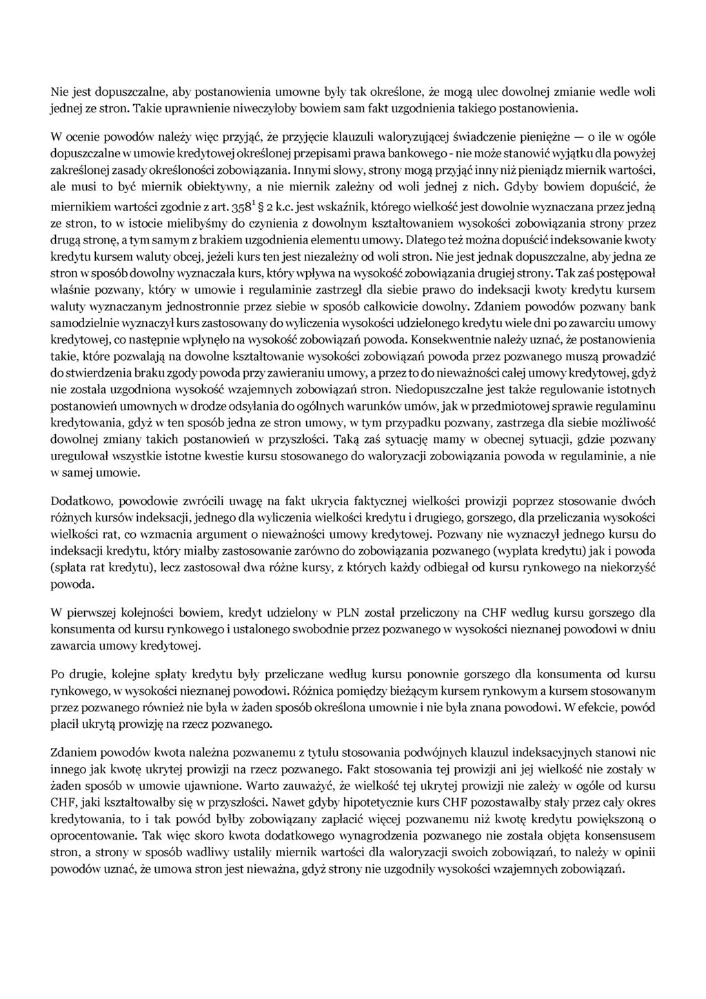 Nie jest dopuszczalne, aby postanowienia umowne były tak określone, że mogą ulec dowolnej zmianie wedle woli jednej ze stron.