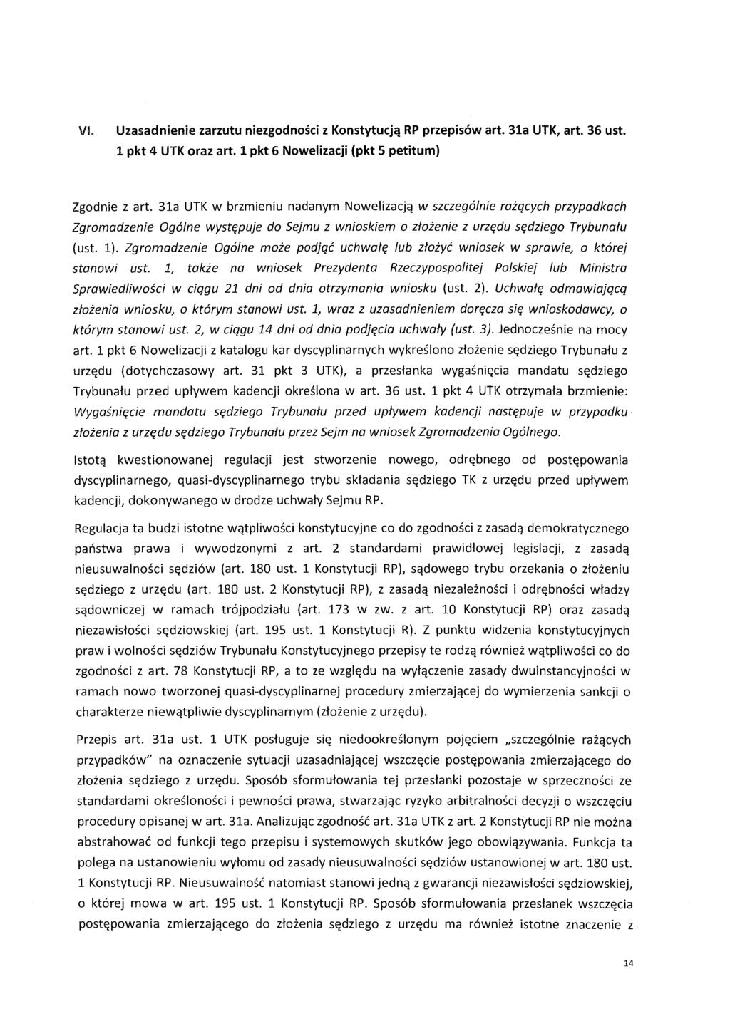 VI. Uzasadnienie zarzutu z RP przepisów art. 3la UTK, art. 36 ust. l pkt 4 UTK oraz art. l pkt 6 Nowelizacji (pkt S petitum) Zgodnie z art.