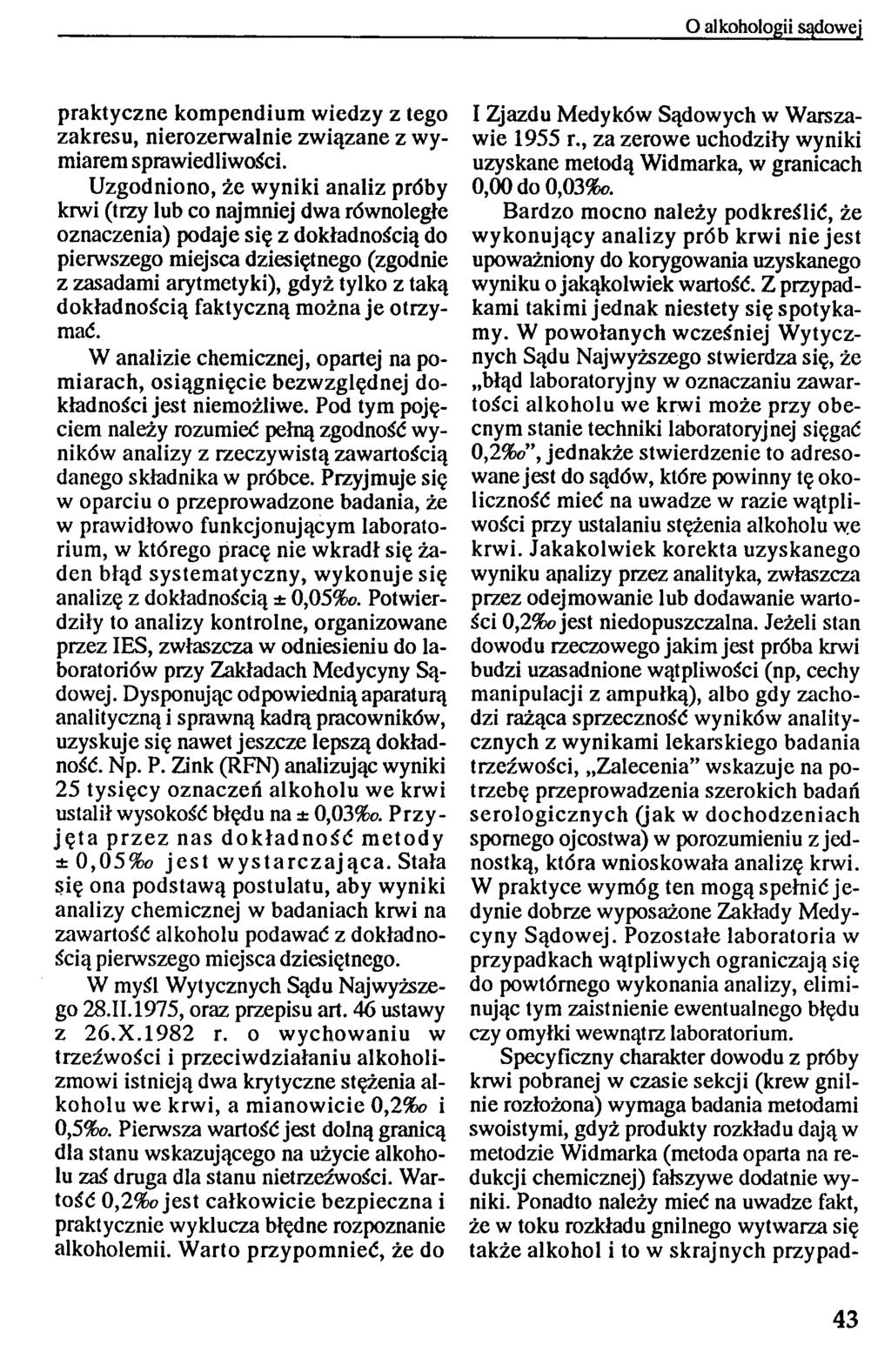 O alkohologii sądowej praktyczne kompendium wiedzy z tego zakresu, nierozerwalnie związane z wymiarem sprawiedliwości.