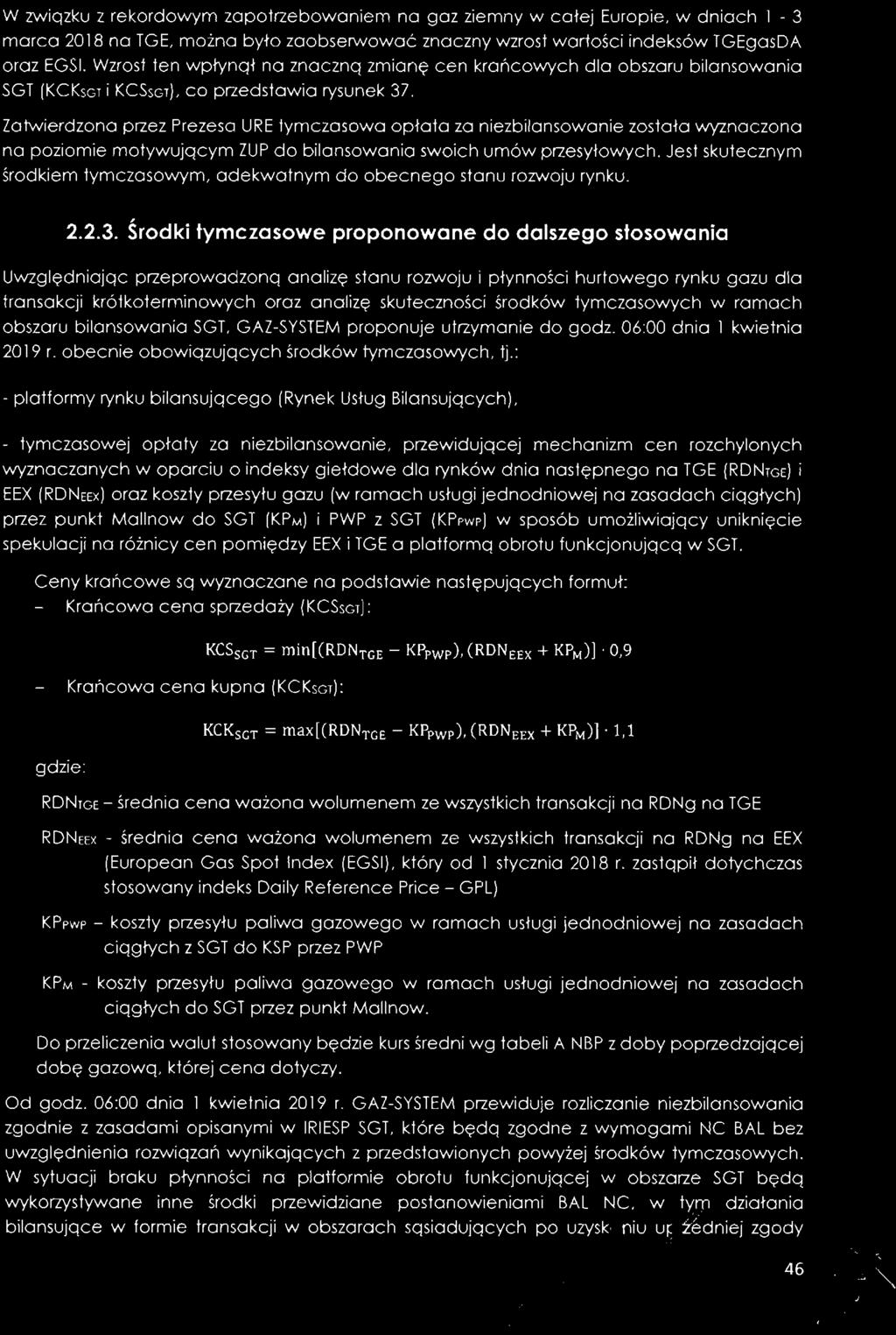 W zwiqzku z rekordowym zapotrzebowaniem na gaz ziemny w całej Europie, w dniach 1-3 marca 2018 na TGE, można było zaobserwować znaczny wzrost wartości indeksów TGEgasDA oraz EGSI.