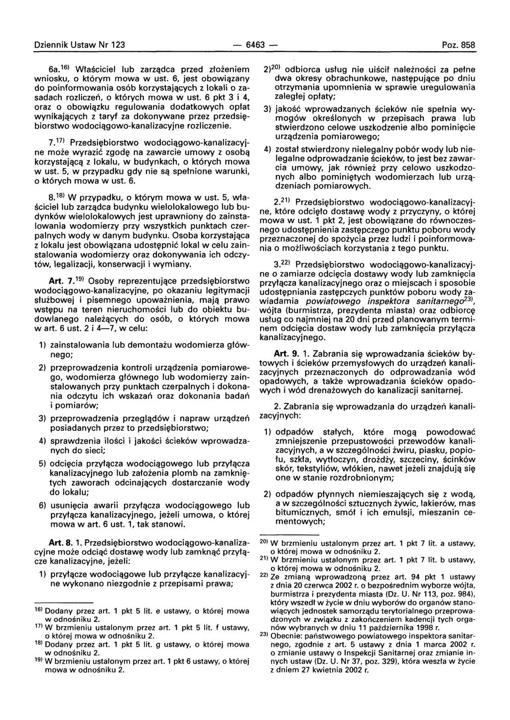 Dziennik Ustaw Nr 123-6463- Poz.858 6a. 16 ) Wtasciciel lub zarzadca przed ztoieniem wniosku, 0 kt6rym mowa w ust.