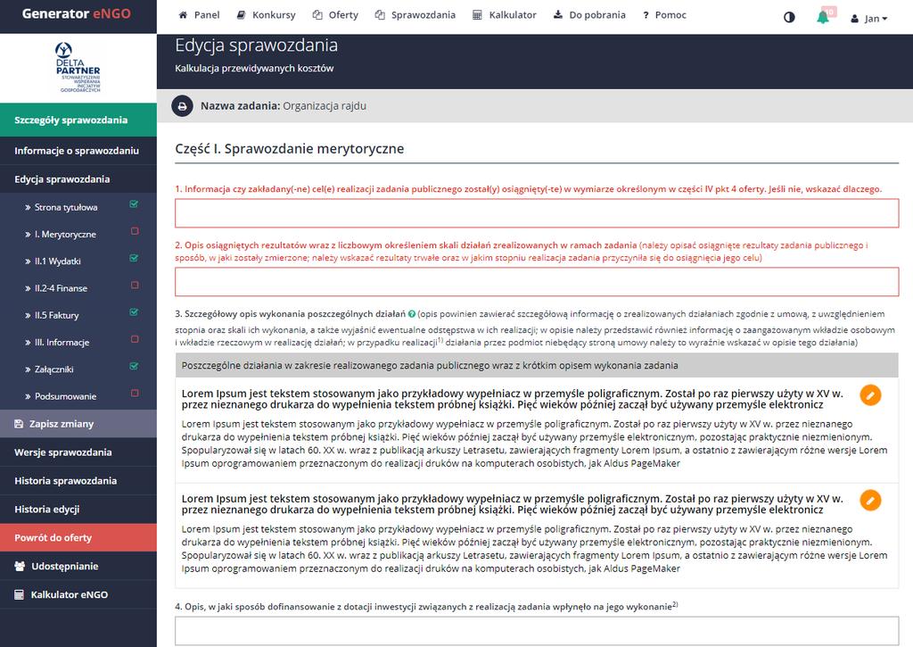 Rysunek 49 Edycja sprawozdania I Merytoryczne Po uzupełnieniu wszystkich, wymaganych pól, w panelu bocznym, po lewej stronie, przy nazwie zakładki I Merytoryczne pojawi się zielony znaczek, który